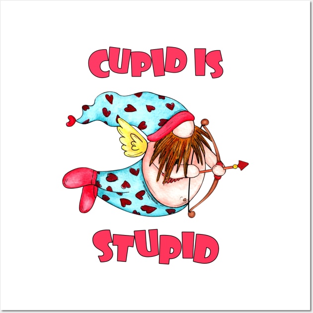 Cupid is stupid Wall Art by Designs by Ira